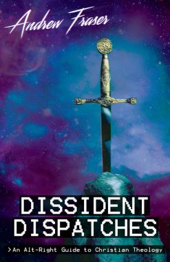 Dissident Dispatches - Andrew Fraser