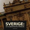 Sverige: De subversivas paradis