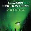 Closer Encounters by Jason Reza Jorjani